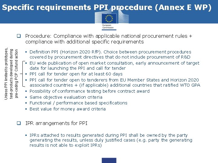 Specific requirements PPI procedure (Annex E WP) Unless PPI limited to prototypes, test-products developed