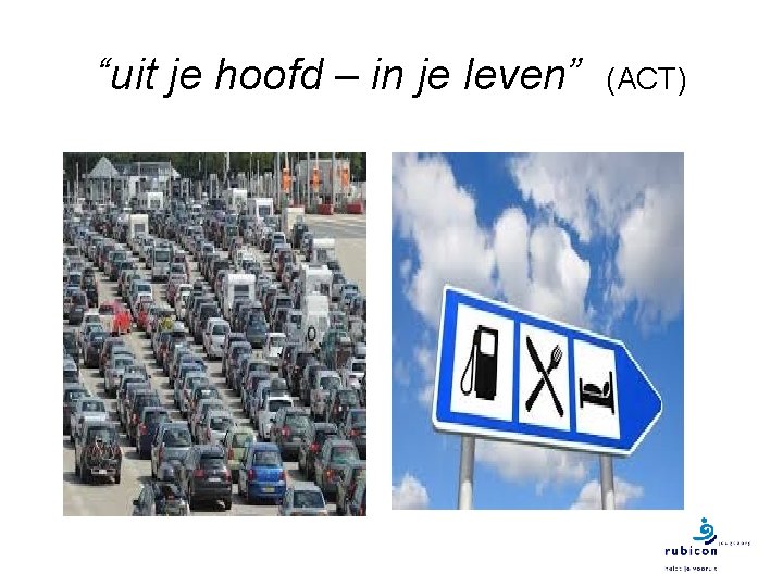 “uit je hoofd – in je leven” (ACT) 