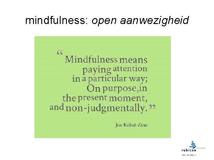 mindfulness: open aanwezigheid 