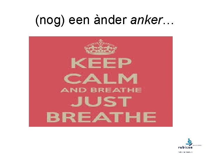 (nog) een ànder anker… 