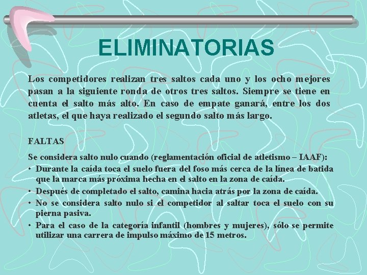ELIMINATORIAS Los competidores realizan tres saltos cada uno y los ocho mejores pasan a