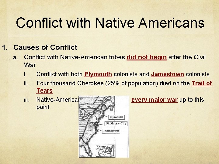 Conflict with Native Americans 1. Causes of Conflict a. Conflict with Native-American tribes did