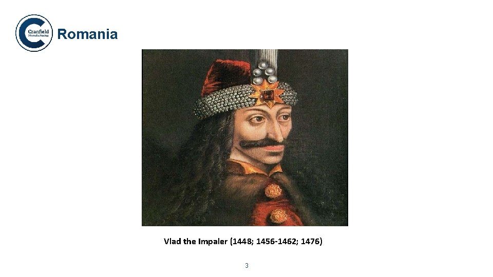 Romania Vlad the Impaler (1448; 1456 -1462; 1476) 3 
