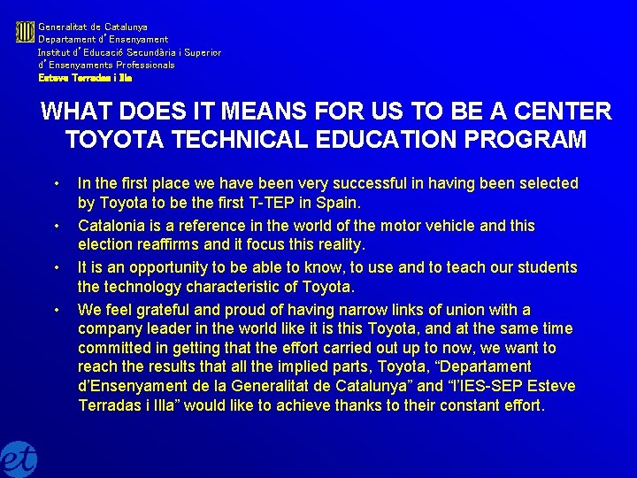 Generalitat de Catalunya Departament d’Ensenyament Institut d’Educació Secundària i Superior d’Ensenyaments Professionals Esteve Terradas