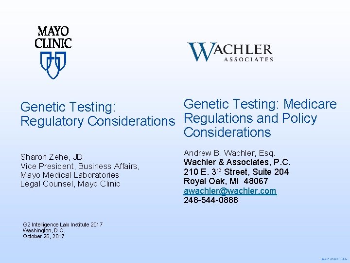 Genetic Testing: Medicare Genetic Testing: Regulatory Considerations Regulations and Policy Considerations Sharon Zehe, JD