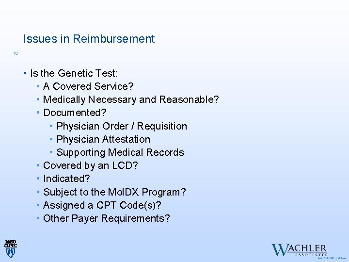 Issues in Reimbursement 10 • Is the Genetic Test: • A Covered Service? •