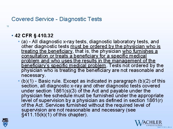 Covered Service - Diagnostic Tests 13 • 42 CFR § 410. 32 • (a)