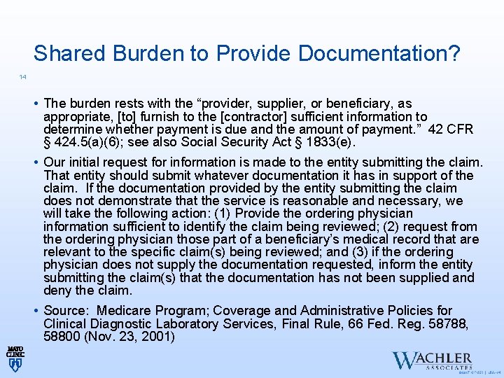 Shared Burden to Provide Documentation? 14 • The burden rests with the “provider, supplier,