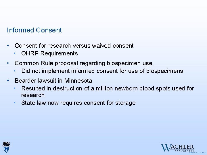 Informed Consent • Consent for research versus waived consent • OHRP Requirements • Common