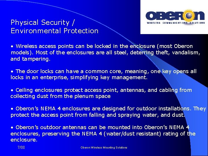 Physical Security / Environmental Protection • Wireless access points can be locked in the