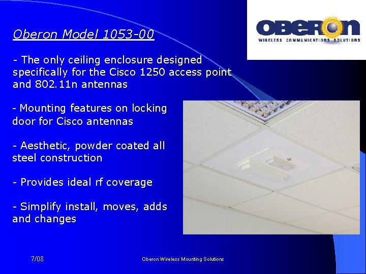 Oberon Model 1053 -00 - The only ceiling enclosure designed specifically for the Cisco