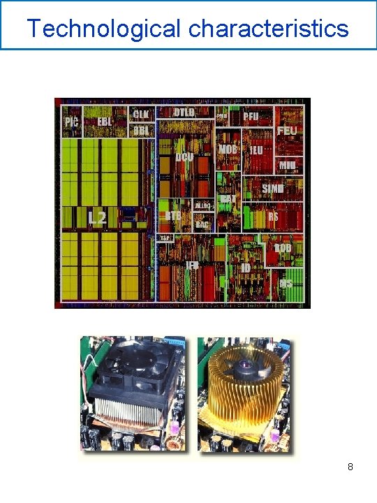 Technological characteristics 8 