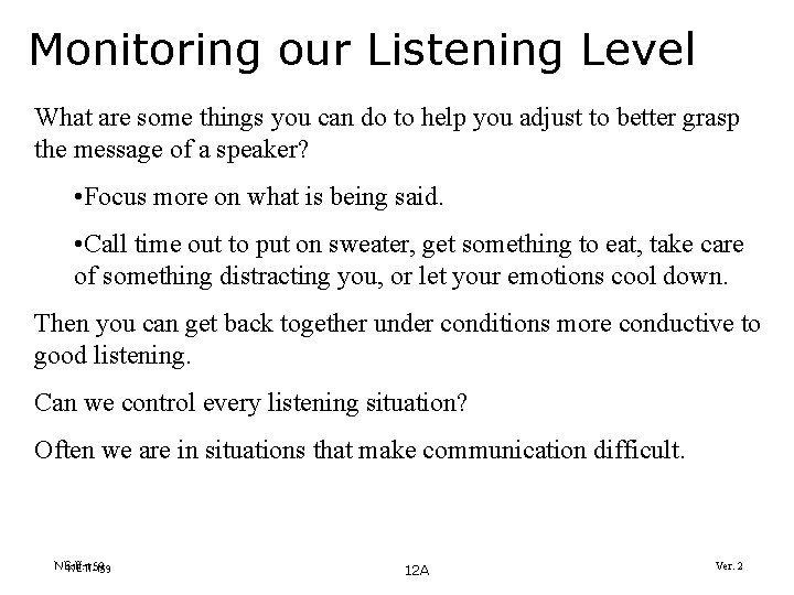 Monitoring our Listening Level What are some things you can do to help you