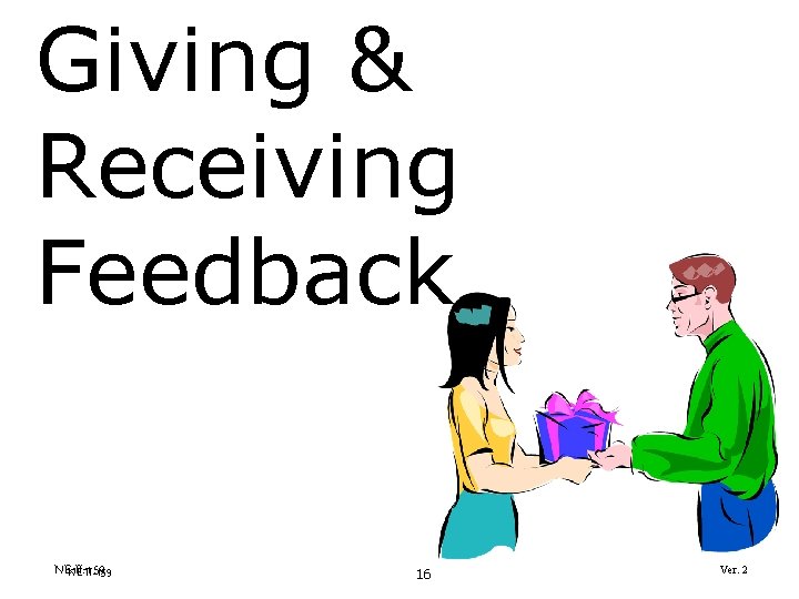 Giving & Receiving Feedback NE-II-159 16 Ver. 2 