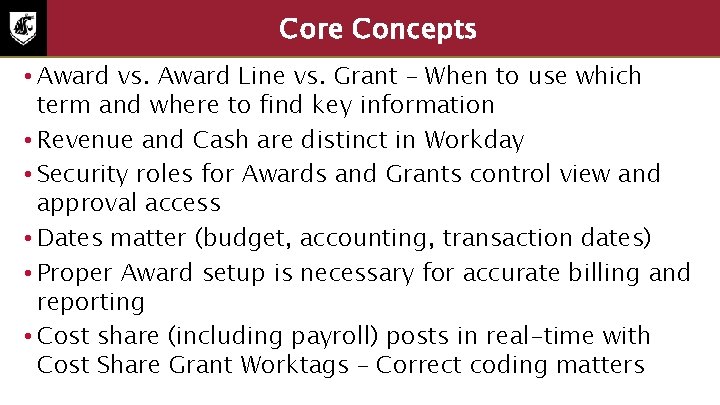 Core Concepts • Award vs. Award Line vs. Grant – When to use which