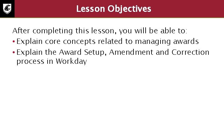 Lesson Objectives 2 After completing this lesson, you will be able to: • Explain