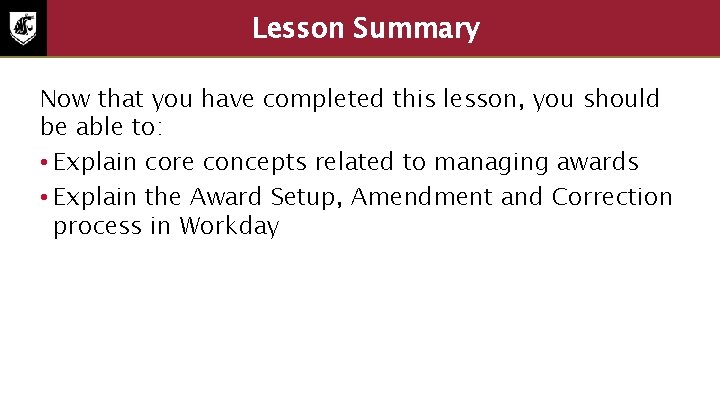 Lesson Summary 2 Now that you have completed this lesson, you should be able