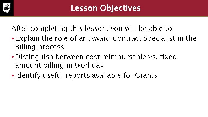 Lesson Objectives 3 After completing this lesson, you will be able to: • Explain