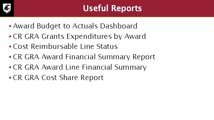 Useful Reports • Award Budget to Actuals Dashboard • CR GRA Grants Expenditures by