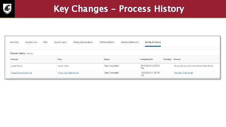 Key Changes - Process History • Screenshot of how to review the Process History