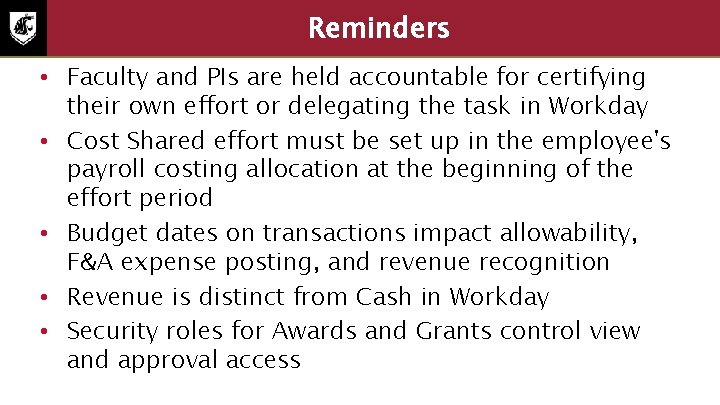 Reminders • Faculty and PIs are held accountable for certifying their own effort or