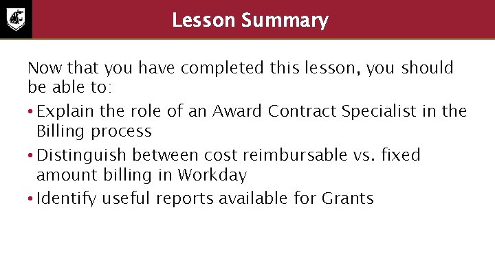 Lesson Summary 4 Now that you have completed this lesson, you should be able