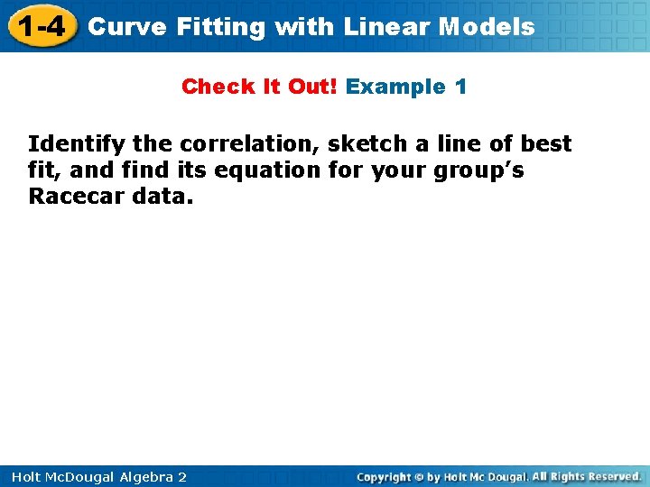 1 -4 Curve Fitting with Linear Models Check It Out! Example 1 Identify the