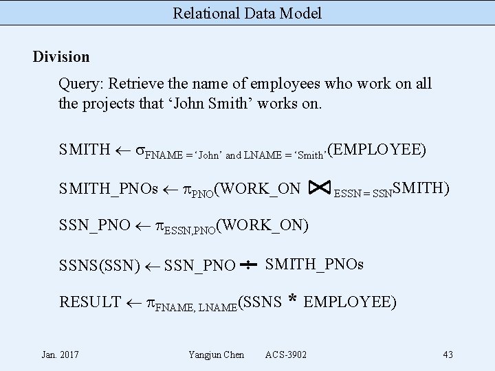 Relational Data Model Division Query: Retrieve the name of employees who work on all