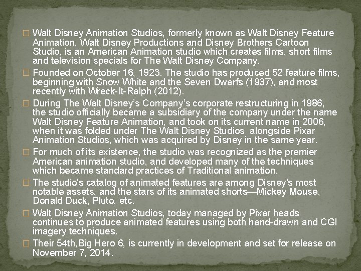 � Walt Disney Animation Studios, formerly known as Walt Disney Feature Animation, Walt Disney