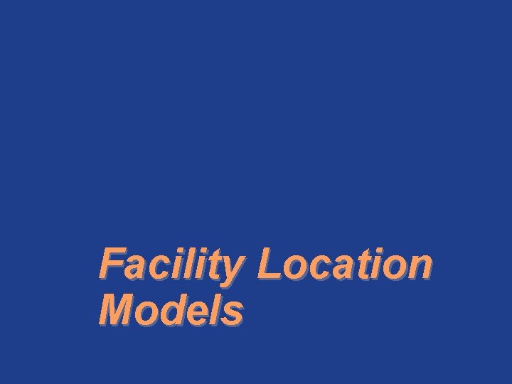 Facility Location Models 