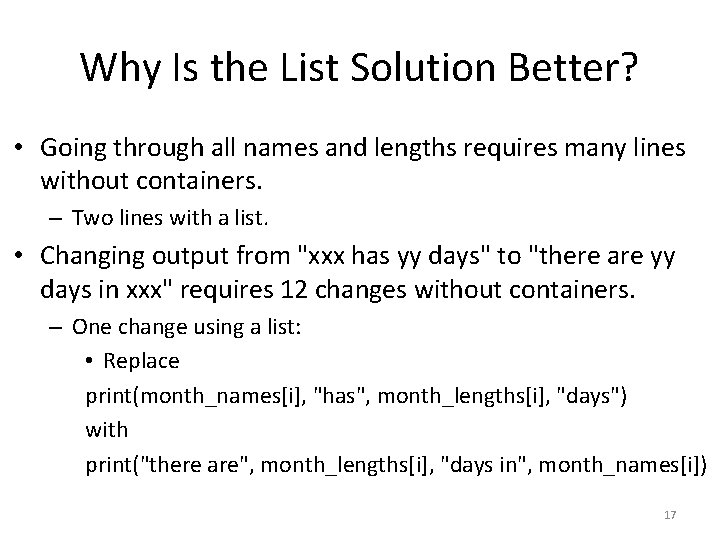 Why Is the List Solution Better? • Going through all names and lengths requires