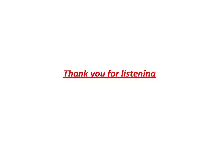 Thank you for listening 