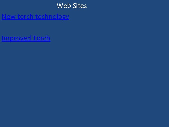 Web Sites New torch technology Improved Torch 