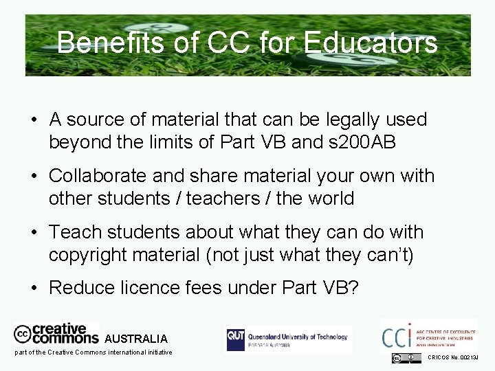 Benefits of CC for Educators • A source of material that can be legally