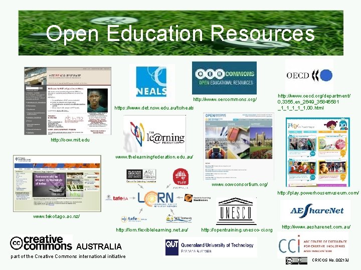 Open Education Resources http: //www. oercommons. org/ https: //www. det. nsw. edu. au/tc/neals http: