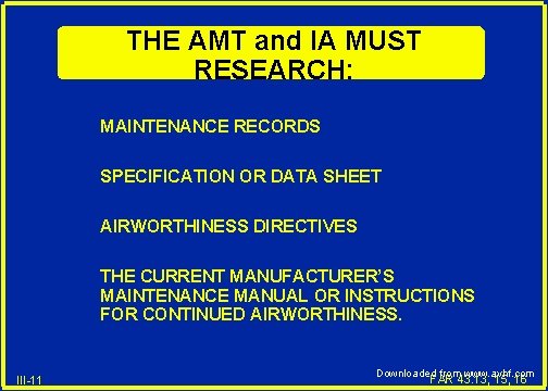 THE AMT and IA MUST RESEARCH: MAINTENANCE RECORDS SPECIFICATION OR DATA SHEET AIRWORTHINESS DIRECTIVES