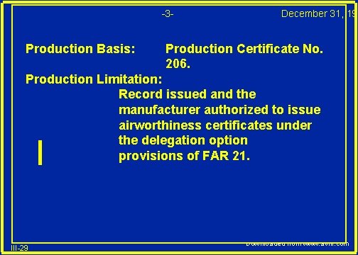 -3 - Production Basis: December 31, 198 Production Certificate No. 206. Production Limitation: Record