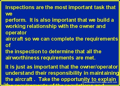 Inspections are the most important task that we perform. It is also important that