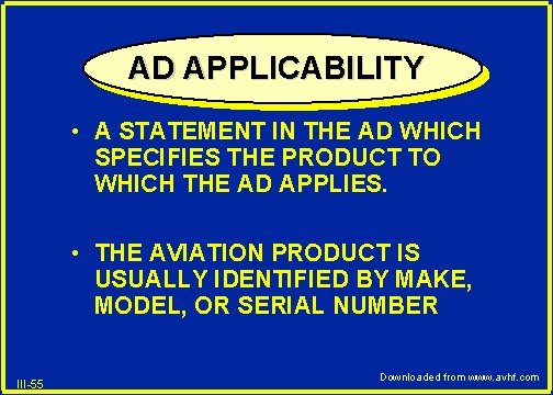 AD APPLICABILITY • A STATEMENT IN THE AD WHICH SPECIFIES THE PRODUCT TO WHICH
