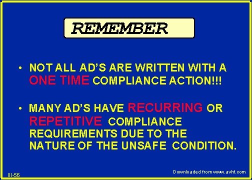 REMEMBER • NOT ALL AD’S ARE WRITTEN WITH A ONE TIME COMPLIANCE ACTION!!! •