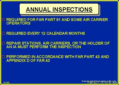 ANNUAL INSPECTIONS � REQUIRED FOR FAR PART 91 AND SOME AIR CARRIER OPERATORS �