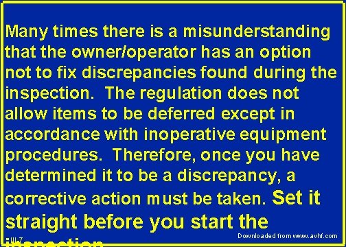 Many times there is a misunderstanding that the owner/operator has an option not to