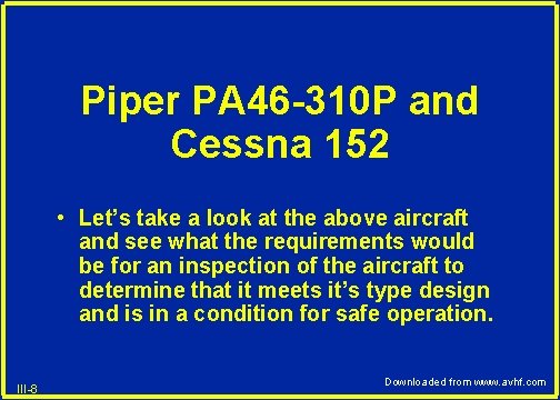 Piper PA 46 -310 P and Cessna 152 • Let’s take a look at