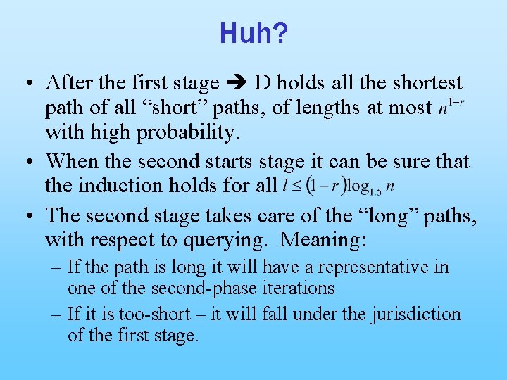 Huh? • After the first stage D holds all the shortest path of all