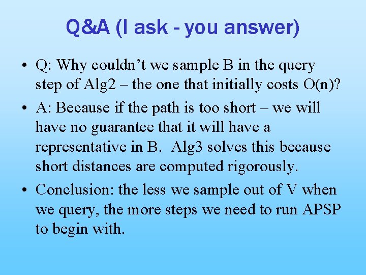 Q&A (I ask - you answer) • Q: Why couldn’t we sample B in