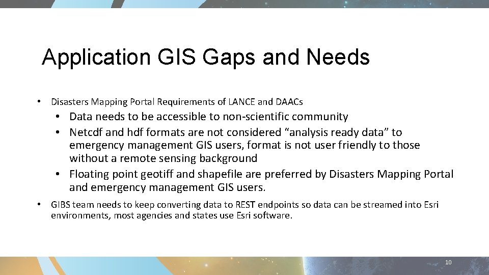 Application GIS Gaps and Needs • Disasters Mapping Portal Requirements of LANCE and DAACs