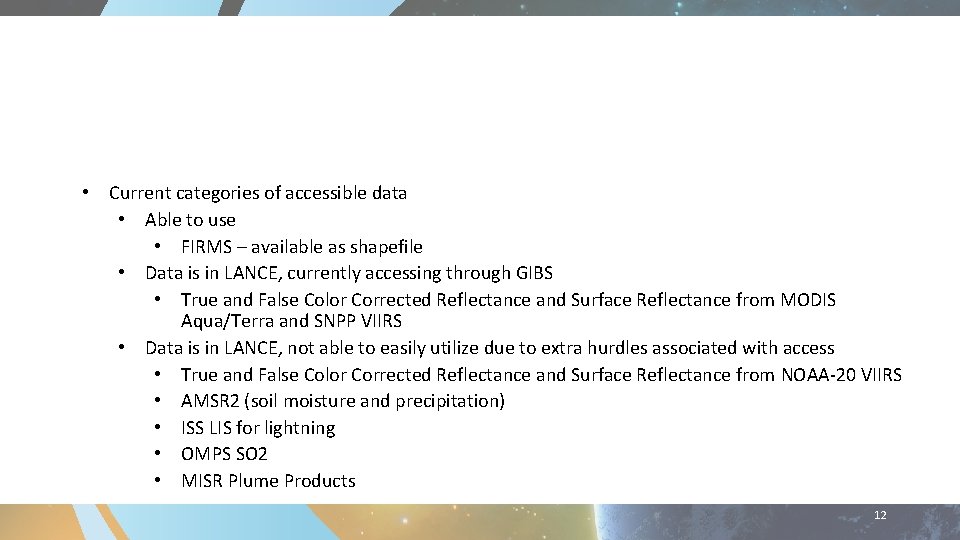  • Current categories of accessible data • Able to use • FIRMS –