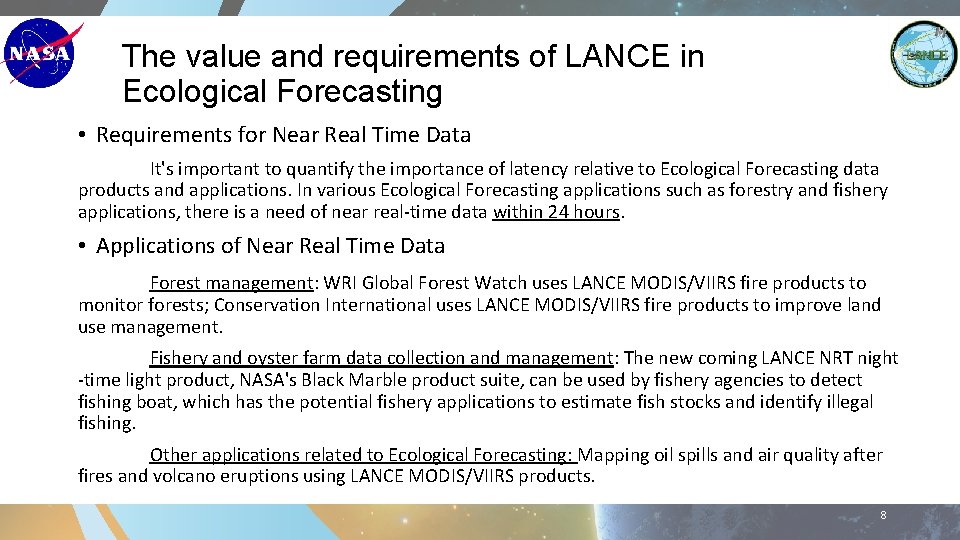 The value and requirements of LANCE in Ecological Forecasting • Requirements for Near Real