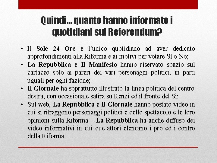 Quindi. . . quanto hanno informato i quotidiani sul Referendum? • Il Sole 24