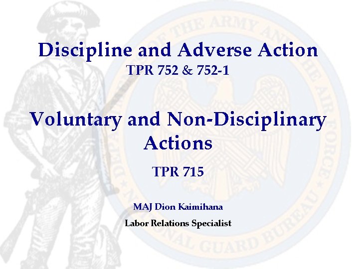 Discipline and Adverse Action TPR 752 & 752 -1 Voluntary and Non-Disciplinary Actions TPR